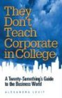 They Don't Teach Corporate in College